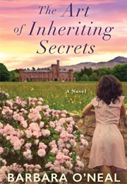 The Art of Inheriting Secrets (Barbara O&#39;Neal)