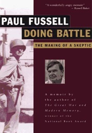 Doing Battle: The Making of a Skeptic (Paul Fussell)