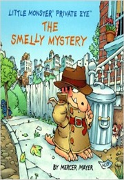 Little Monster Private Eye: The Smelly Mystery (Mercer Mayer)