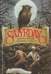 Satyrday (Steven Bauer)