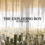 Exploding Boy - Afterglow