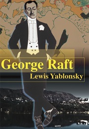 George Raft (Lewis Yablonksy)