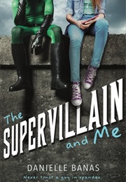 The Supervillain and Me (Danielle Banas)