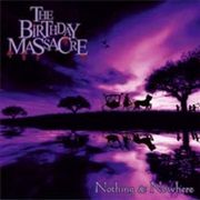 The Birthday Massacre- Nothing and Nowhere