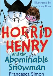 Horrid Henry and the Abominable Snowman (Francesca Simon)