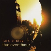 The Eleventh Hour Jars of Clay