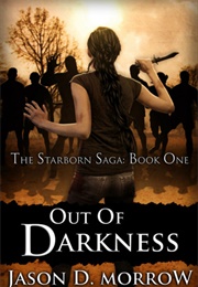 Out of Darkness (The Starborn Saga #1) (Jason D. Morrow)