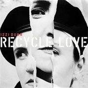 Izzi Dunn - Recycle Love