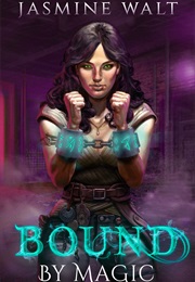 Bound by Magic (Jasmine Walt)