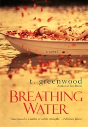 Breathing Water (T. Greenwood)