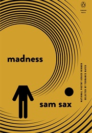 Madness (Sam Sax)