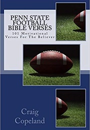 Penn State Football Bible Verses: 101 Motivational Verses for the Believer (Craig Copeland)