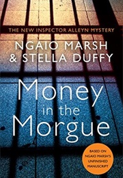 Money in the Morgue (Ngaio Marsh)