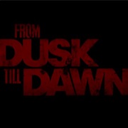 From Dusk Till Dawn