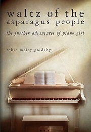 Waltz of the Asparagus People (Robin Meloy Goldsby)