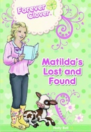 Matilda&#39;s Lost and Found (Holly Bell)