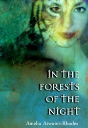 In the Forests of the Night (Amelia Atwater-Rhodes)