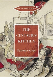 The Centaur&#39;s Kitchen (Patience Gray)