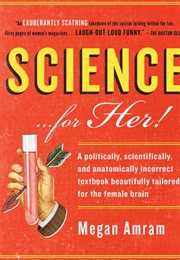 Science for Her (Megan Amram)