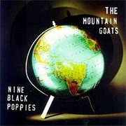 The Mountain Goats - Nine Black Poppies