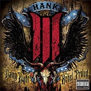 Hank III - Damn Right and Rebel Proud