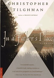 In a Father&#39;s Place (Christopher Tilghman)