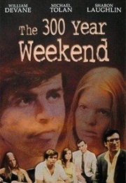 The 300 Year Weekend (1971)