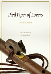 Pied Piper of Lovers (Lawrence Durrell)