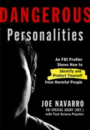 Dangerous Personalities (Joe Navarro)