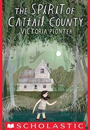 The Spirit of Cattail County (Victoria Piontek)