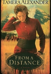 From a Distance (Timber Ridge Reflections #1) (Tamera Alexander)