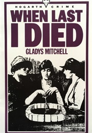 When Last I Died (Gladys Mitchell)