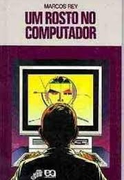 Um Rosto No Computador (Marcos Rey)