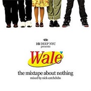 Wale - The Mixtape About Nothing