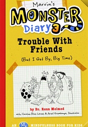 Marvin&#39;s Monster Diary 3: Trouble With Friends (Caroline Bliss Larson)