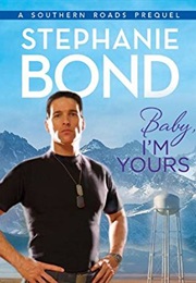 Baby, I&#39;m Yours (Stephanie Bond)