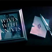 Wives With Knives