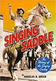 Singing in the Saddle (Douglas B. Green)