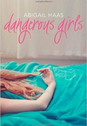 Dangerous Girls by Abigail Haas