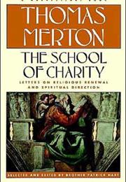 The School of Charity: Letters on Religious Renewal and Spiritual Dire