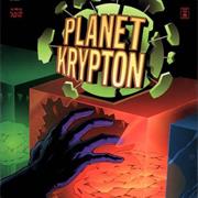 The Kingdom: Planet Krypton