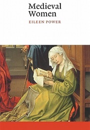 Medieval Women (Eileen Power)