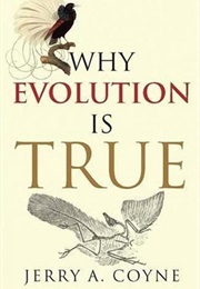 Why Evolution Is True (Jerry a Coyne)