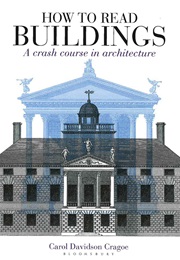 How to Read Buildings (Carol Davidson Cragoe)