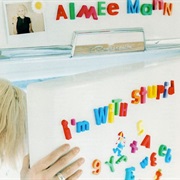 Aimee Mann - I&#39;m With Stupid