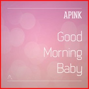 Apink - Goodmorning Baby