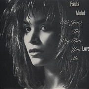 (It&#39;s Just) the Way That You Love Me - Paula Abdul