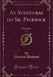 As Aventuras Do Sr. Pickwick (Charles Dickens)