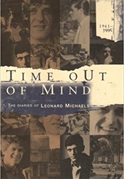 Time Out of Mind: The Diaries of Leonard Michaels, 1961-1995 (Leonard Michaels)