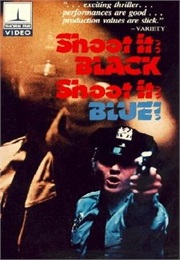 Shoot It Black, Shoot It Blue (1974)